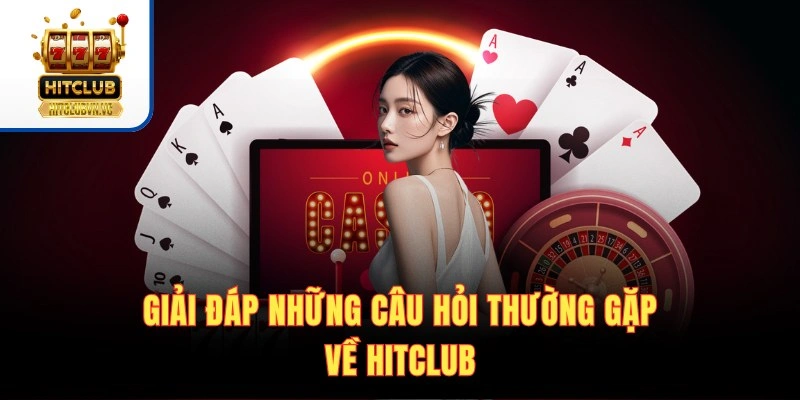 FAQ Hitclub về tài khoản giao dịch và bảo mật