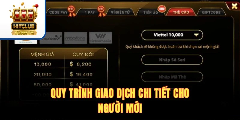 Nạp Tiền HITCLUB - Quy Trình Nạp Tiền Siêu Tốc Cho Tân Thủ Quy trình giao dịch chi tiết cho người mới
